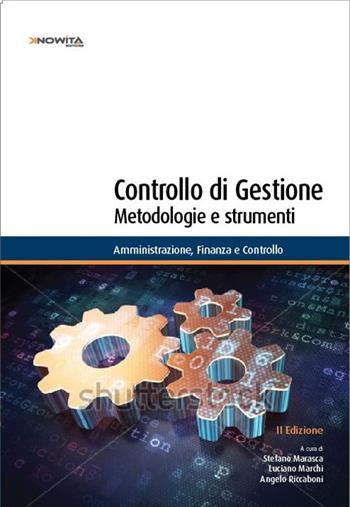 Controllo di gestione. Metodologie e strumenti  - Libro Knowità 2013, Amministrazione, finanza e controllo | Libraccio.it