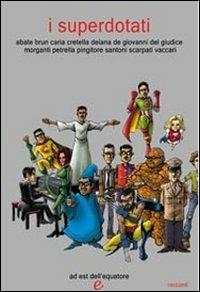 I superdotati  - Libro Ad Est dell'Equatore 2009 | Libraccio.it