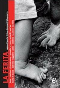 La ferita  - Libro Ad Est dell'Equatore 2009, Nimu | Libraccio.it
