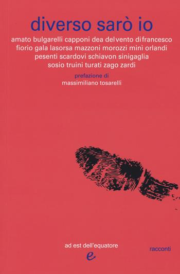 Diverso sarò io  - Libro Ad Est dell'Equatore 2015, I virus | Libraccio.it