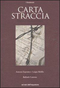 Carta straccia. Economia dei diritti sospesi  - Libro Ad Est dell'Equatore 2010, Barbari | Libraccio.it