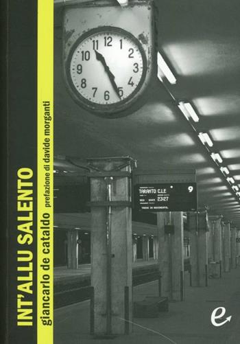 Int'allu Salento - Giancarlo De Cataldo - Libro Ad Est dell'Equatore 2012, Nimu | Libraccio.it
