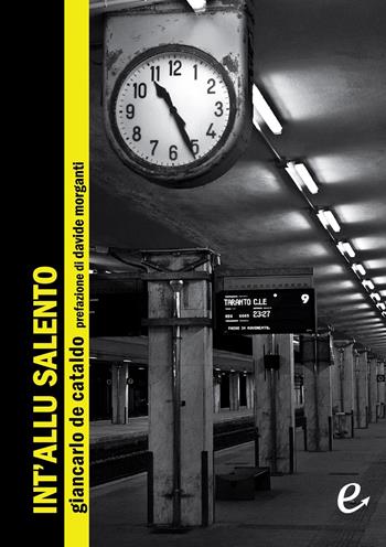 Int'allu Salento - Giancarlo De Cataldo - Libro Ad Est dell'Equatore 2012, Nimu | Libraccio.it