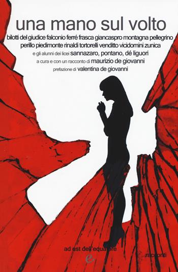 Una mano sul volto  - Libro Ad Est dell'Equatore 2015, I virus | Libraccio.it