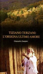 Tiziano Terzani: l'Orsigna ultimo amore