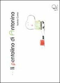 Il Pentolino di Antonino. Ediz. illustrata  - Libro Kite 2011 | Libraccio.it