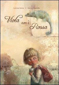 Viola non è rossa - Lorenza Farina - Libro Kite 2013 | Libraccio.it