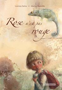 Rose n'est pas rouge - Lorenza Farina - Libro Kite 2016, Passepartout | Libraccio.it