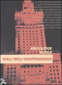 Viali dell'indipendenza - Krzysztof Varga - Libro Nikita 2012 | Libraccio.it