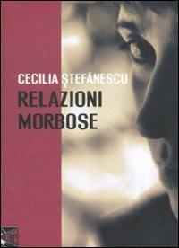 Relazioni morbose - Cecilia Stefanescu - Libro Nikita 2011 | Libraccio.it