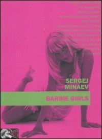 Barbie girls - Sergej Minaev - Libro Nikita 2011 | Libraccio.it