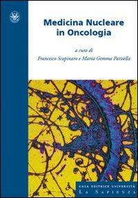Medicina nucleare in oncologia  - Libro Università La Sapienza 2008, Manuali | Libraccio.it