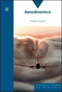 Aerodinamica - Giorgio Graziani - Libro Università La Sapienza 2010, Manuali | Libraccio.it