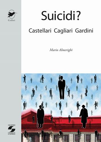 Suicidi? Castellari, Cagliari, Gardini - Mario Almerighi - Libro Università La Sapienza 2011, Colibrì | Libraccio.it