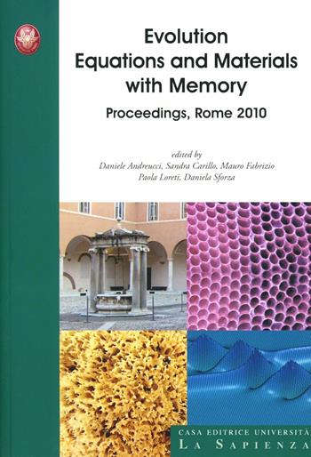 Evolution equations and materials with memory. Proceedings, Rome 2010  - Libro Università La Sapienza 2012, Convegni | Libraccio.it