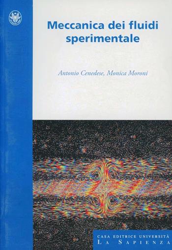 Meccanica dei fluidi sperimentale - Antonio Canadese, Monica Moroni - Libro Università La Sapienza 2012, Manuali | Libraccio.it
