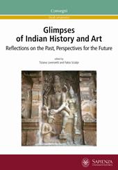 Glimpses of indian history and art. Reflections on the past, perspectives for the future