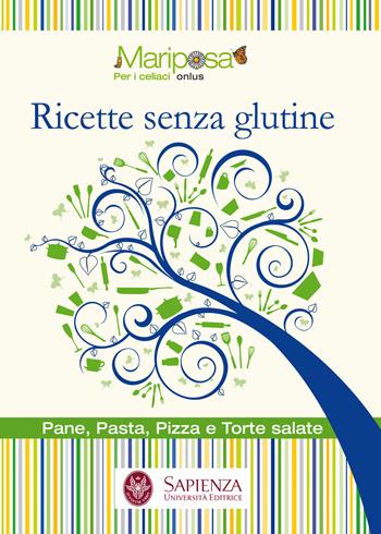 Ricette senza glutine. Pane, pasta, pizza e torte salate  - Libro Università La Sapienza 2013 | Libraccio.it