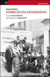 Storie di una generazione - Lorenzo Bonino - Libro Edizioni Visual Grafika 2014, Narrativa | Libraccio.it