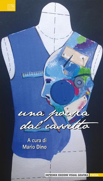 Una poesia dal cassetto  - Libro Edizioni Visual Grafika 2016, Poesia | Libraccio.it