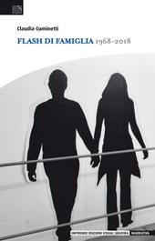 Flash di famiglia. 1968-2018