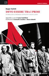 Devo essere tra i primi. Storia dell’operaio Giovanni Castellano