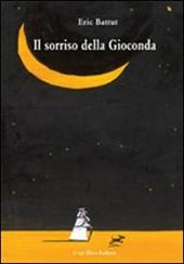 Il sorriso della Gioconda. Ediz. illustrata