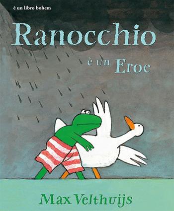 Ranocchio è un eroe. Ediz. illustrata - Max Velthuijs - Libro Bohem Press Italia 2012 | Libraccio.it