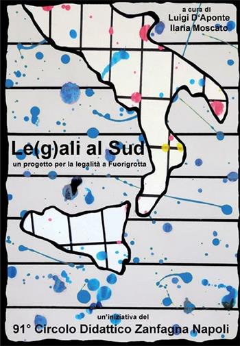 Le(g)ali al sud. Un progetto per la legalità a fuorigrotta - Luigi D'Aponte - Libro Massa 2012 | Libraccio.it