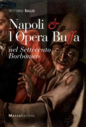 Napoli & l'opera buffa nel Settecento borbonico