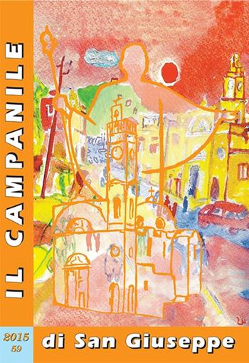 Il campanile di San Giuseppe (2015) - Domenico Ambrosino - Libro Massa 2015, Bollettino Parr. S. Giuseppe Chiaiolella | Libraccio.it