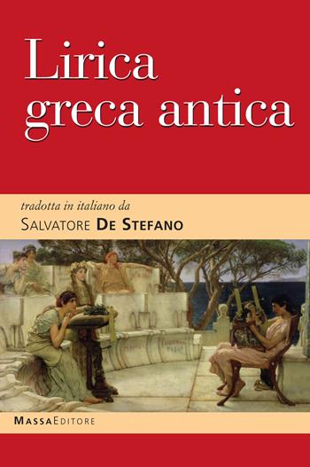 Lirica greca antica  - Libro Massa 2017, Frammenti di parole | Libraccio.it