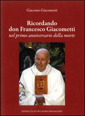 Ricordando don Francesco Giacometti nel primo anniversario della morte