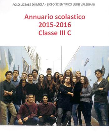 Annuario scolastico 2015-2016 classe III c  - Libro Editrice Il Nuovo Diario Messaggero 2016 | Libraccio.it