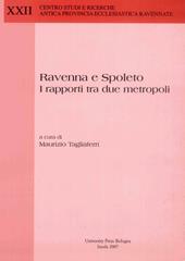 Ravenna e Spoleto. I rapporti tra due metropoli. Atti di Convegno