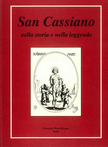 San Cassiano nella storia e nella leggenda  - Libro Editrice Il Nuovo Diario Messaggero 2003 | Libraccio.it