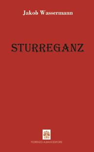 Sturreganz - Jakob Wassermann - Libro Albani 2009, Antidoti | Libraccio.it