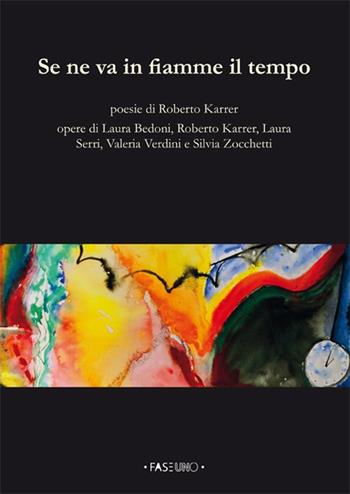 Se ne va in fiamme il tempo - Roberto Karrer - Libro Faseuno 2019, Oltremare | Libraccio.it