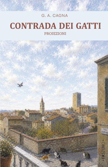Contrada dei gatti - Achille Giovanni Cagna - Libro Faseuno 2026, Oltremare | Libraccio.it