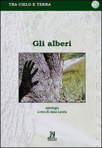 Gli alberi  - Libro Ferrari Editore 2008, Tra cielo e terra | Libraccio.it