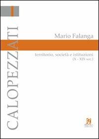 Calopezzati - Mario Falanga - Libro Ferrari Editore 2010, Historiae | Libraccio.it