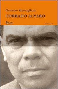 Corrado Alvaro - Gennaro Mercogliano - Libro Ferrari Editore 2011, Genius loci | Libraccio.it