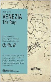 Venezia. The Ruyi - Alberto Toso Fei - Libro Log607 2009, Whaiwhai | Libraccio.it