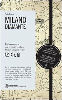 Milano. Diamante - Paolo Roversi - Libro Log607 2010, Whaiwhai | Libraccio.it