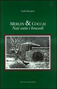 Merlin & Coccai. Nati sotto i broccoli - Carlo Pescatori - Libro Serra Tarantola 2010 | Libraccio.it