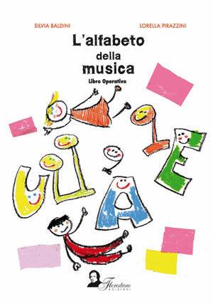 L'alfabeto della musica. Libro operativo. Per la scuola elementare - Silvia Baldini, Lorella Pirazzini - Libro Florestano Edizioni 2008 | Libraccio.it