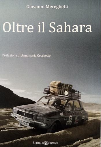 Oltre il Sahara - Giovanni Mereghetti - Libro Bertelli Editori 2020 | Libraccio.it