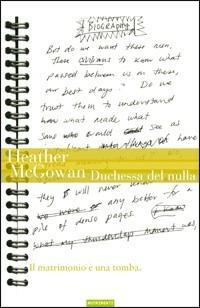 Duchessa del nulla - Heather McGowan - Libro Nutrimenti 2008, Greenwich | Libraccio.it