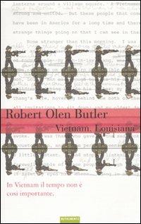 Vietnam, Louisiana - Robert O. Butler - Libro Nutrimenti 2009, Greenwich | Libraccio.it