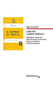 Libri per uomini semplici. Bibliografia illustrata dell'universale economica della cooperativa del libro popolare